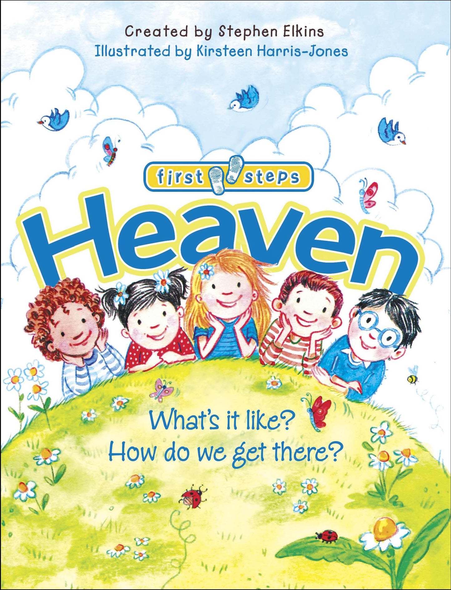 Heaven: What's It Like? How Do We Get There? (First Steps) - 3278