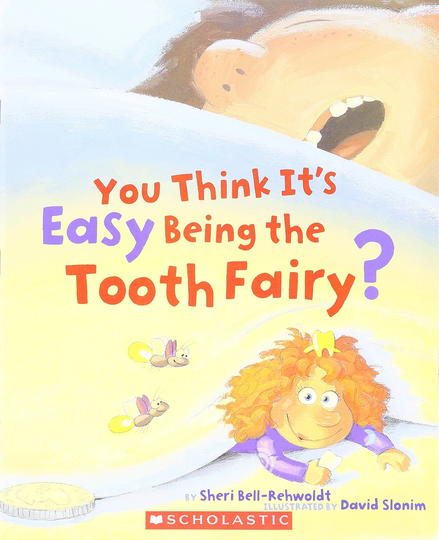 You Think It's Easy Being the Tooth Fairy? - 2107