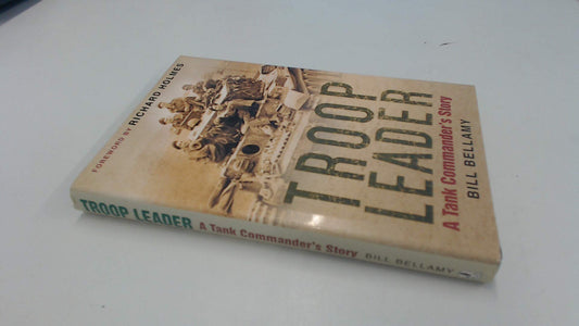 Troop Leader: A Tank Commander's Story - 3511