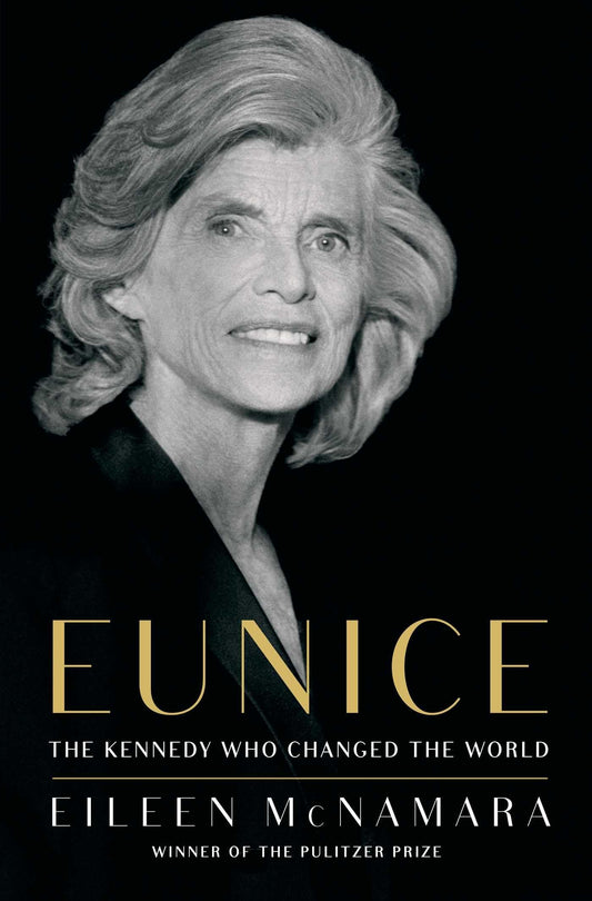 Eunice: The Kennedy Who Changed the World - 7430