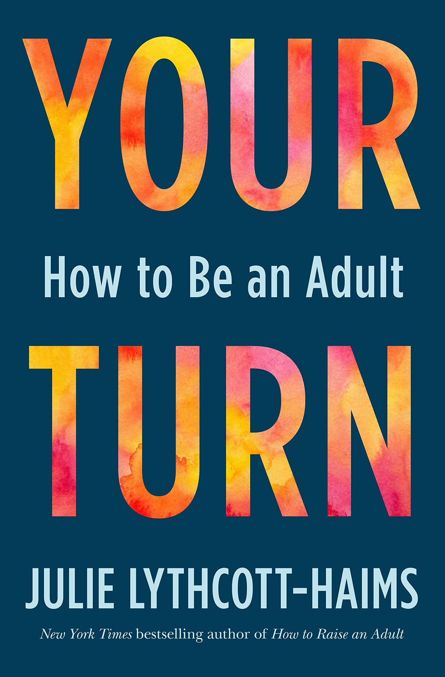 Your Turn: How to Be an Adult - 7222