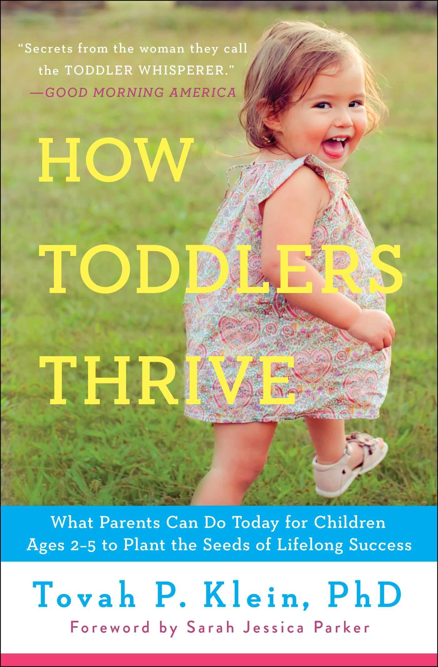 HOW TODDLERS THRIVE: WHAT PARENT - 7084